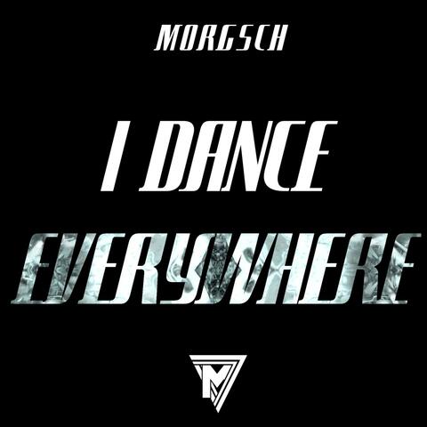 I Dance Everywhere