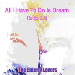 All I Have to Do Is Dream