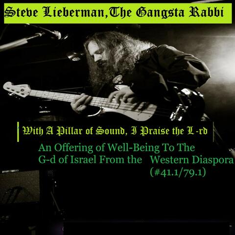 With a Pillar of Sound, I Praise the L-Rd: An Offering of Well-Being to the G-D of Israel from the Western Diaspora (#41.1/79.1)