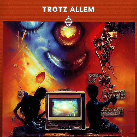 trotz allem