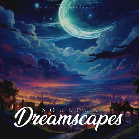 Soulful Dreamscapes