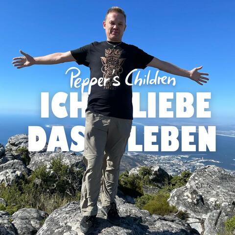 Ich liebe das Leben