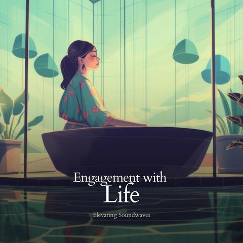 Engagement with Life