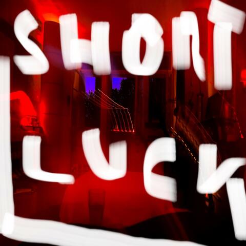 Short Luck