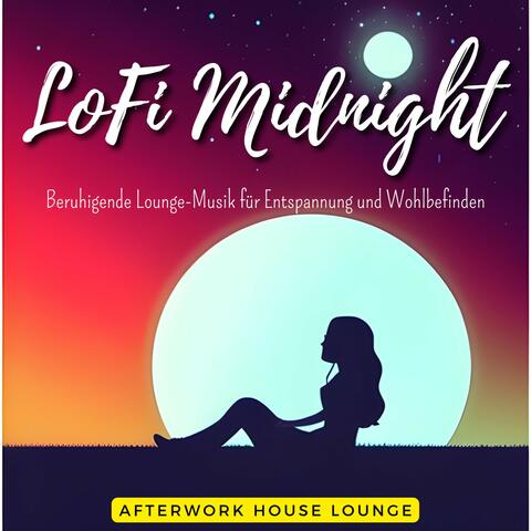 Lofi Midnight - Beruhigende Lounge Musik Für Entspannung Und Wohlbefinden