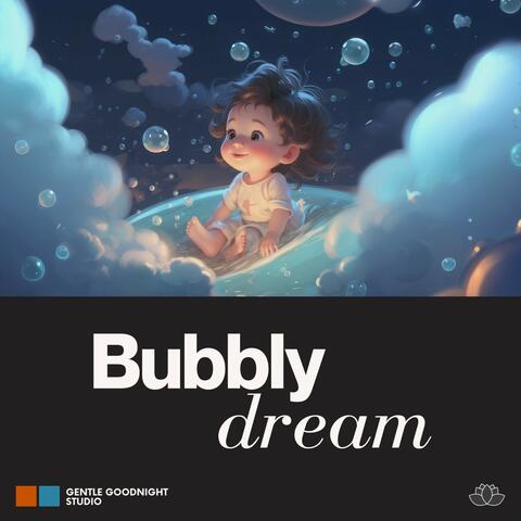Bubbly Dream