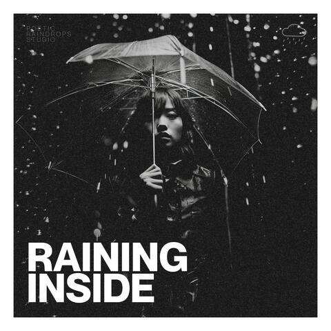 Raining Inside