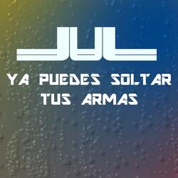 Ya Puedes Soltar Tus Armas