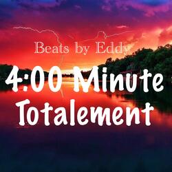 4:00 Minute Totalement