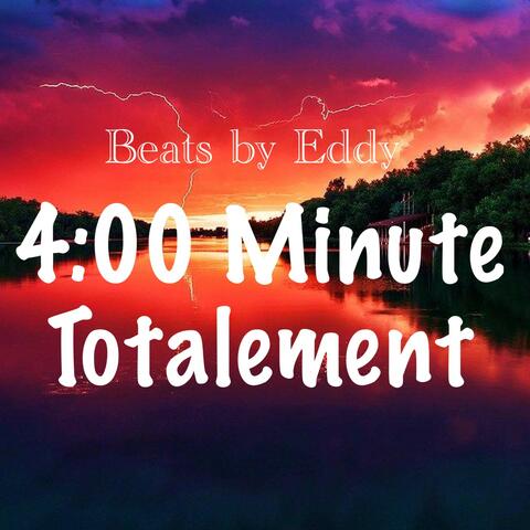 4:00 Minute Totalement