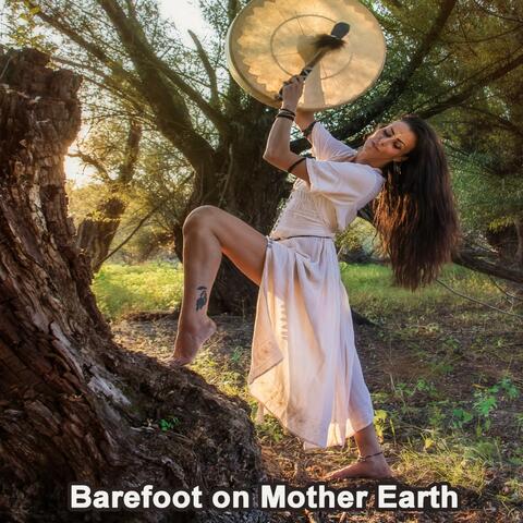Barefoot on Mother Earth