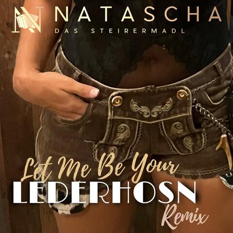 Let Me Be Your Lederhosn