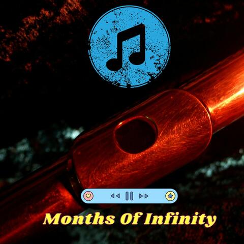 Months of Infinity