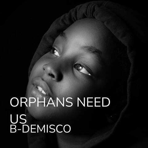 Orphans Need Us