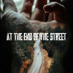 At the End of the Street