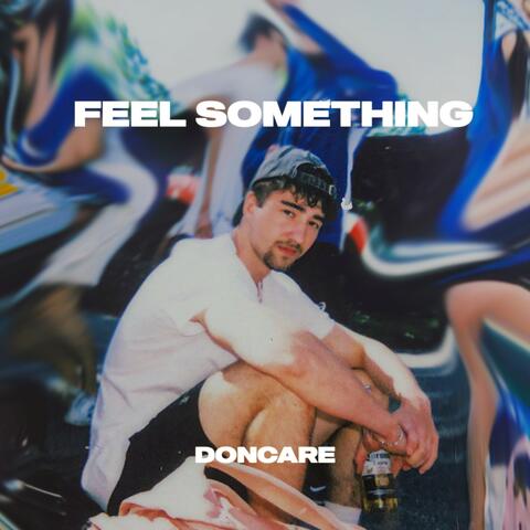 Feel Something