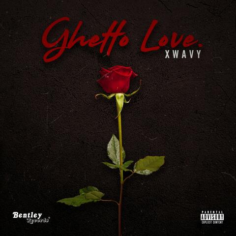 Ghetto Love.