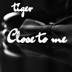 Close to Me