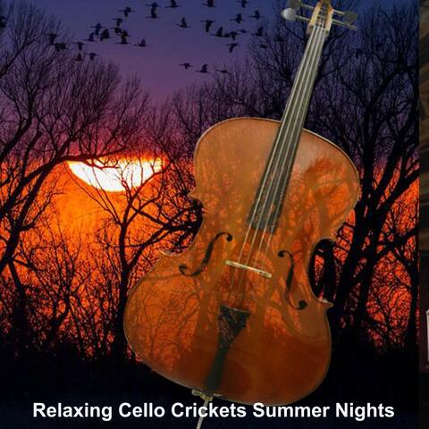 Relaxing Cello Crickets Summer Nights (Smooth Cello Suite Lullaby for Deep Sleeping)