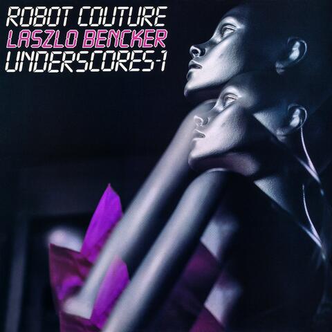 Robot Couture, Vol. 1: Jingles & Underscores