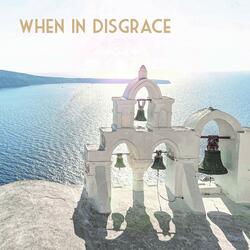 When in Disgrace