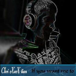 If You Want Me To
