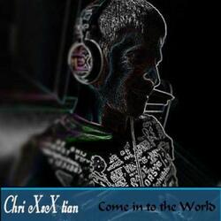 Come in to the World