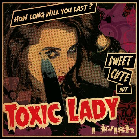 Toxic Lady