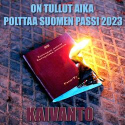 On tullut aika polttaa Suomen passi (2023)