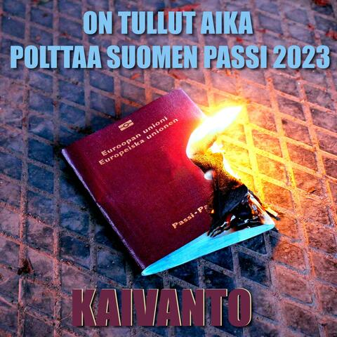 On tullut aika polttaa Suomen passi (2023)