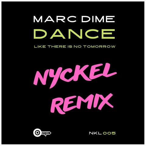 Dance Like There Is No Tomorrow (Nyckel Remix)