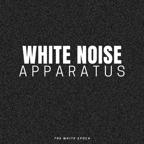 White Noise Apparatus