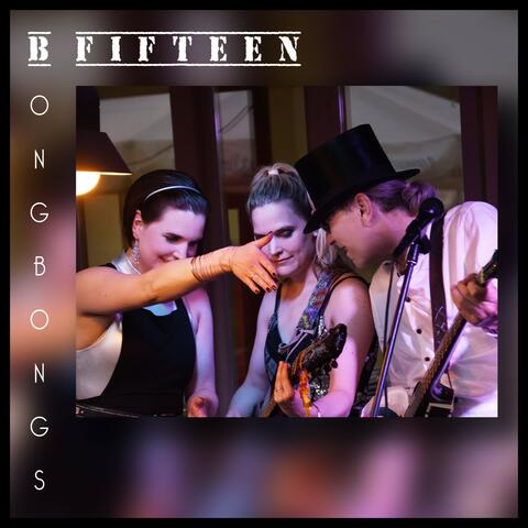 B Fifteen