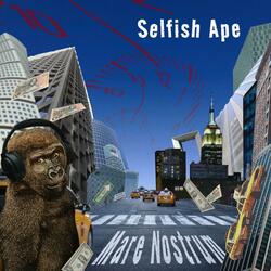 Selfish Ape