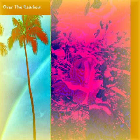 Over the Rainbow