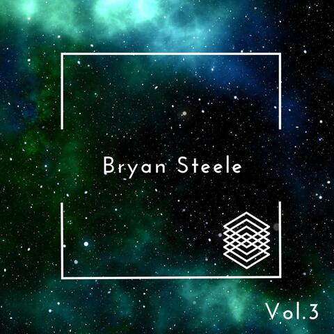 Bryan Steele, Vol. 3