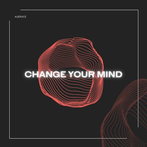 Change Your Mind