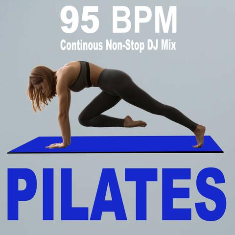 Mat Power Pilates Workout 2025 (95 Bpm, Continous Non-Stop DJ Mix)
