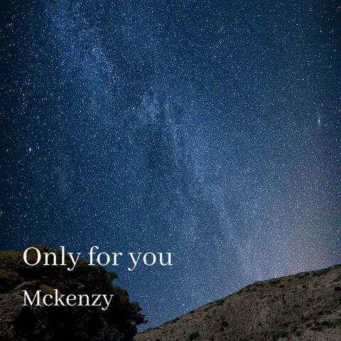 Only for You