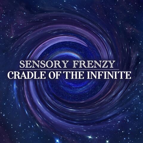 Cradle of the Infinite