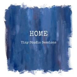 Home (Tiny Studio Sessions)