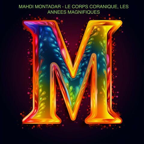 Le corps coranique, les annees magnifiques