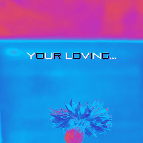 Your Loving