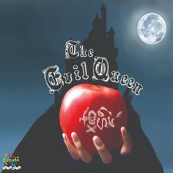 The Evil Queen