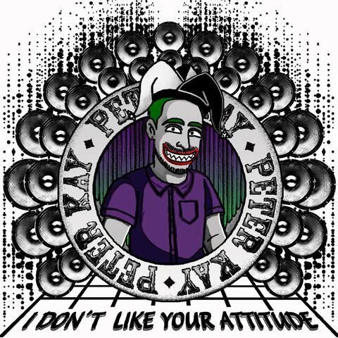 I Don't Like Your Attitude