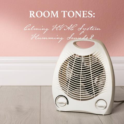 Room Tones: Calming Hvac System Humming Sounds 2