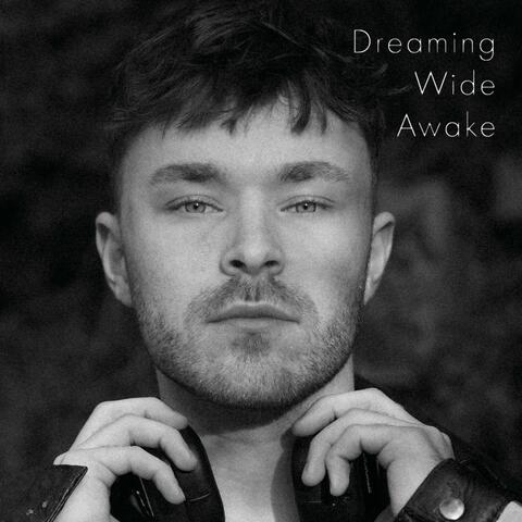 Dreaming Wide Awake