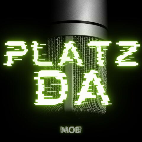 Platz da