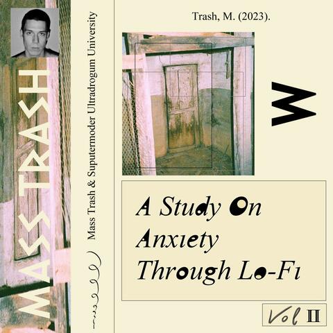 A Study On Anxiety Through Lo-Fi, Vol. 2
