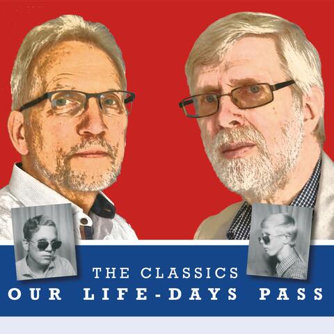 The Classics - Our Life-Days Pass